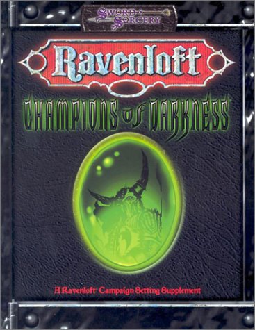 Champions of Darkness (Sword &amp; Sorcery Ravenloft)