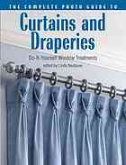 The Complete Photo Guide to Curtains and Draperies