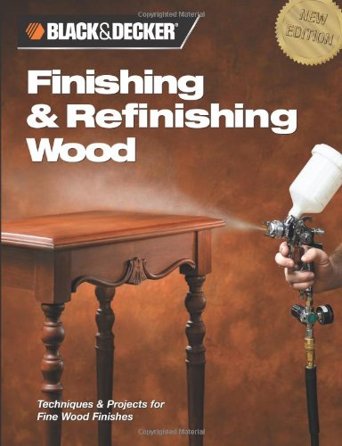 Finishing &amp; Refinishing Wood