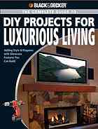 The Complete Guide to DIY Projects for Luxurious Living