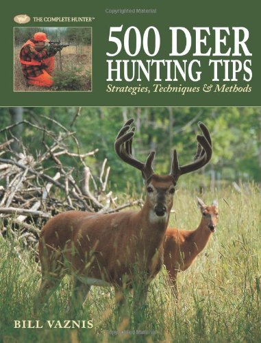 500 Deer Hunting Tips