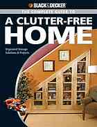 The Complete Guide to a Clutter-Free Home