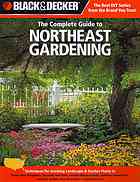 The Complete Guide to Northeast Gardening