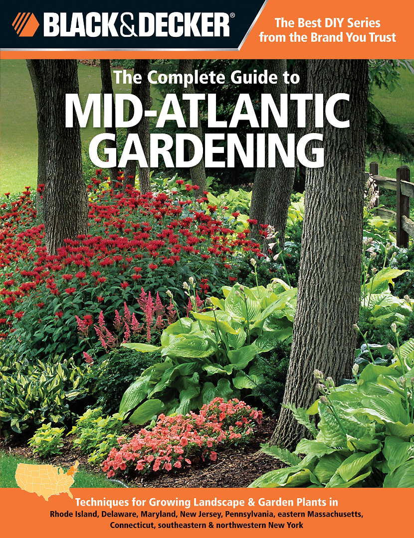 Black  Decker The Complete Guide to Mid-Atlantic Gardening