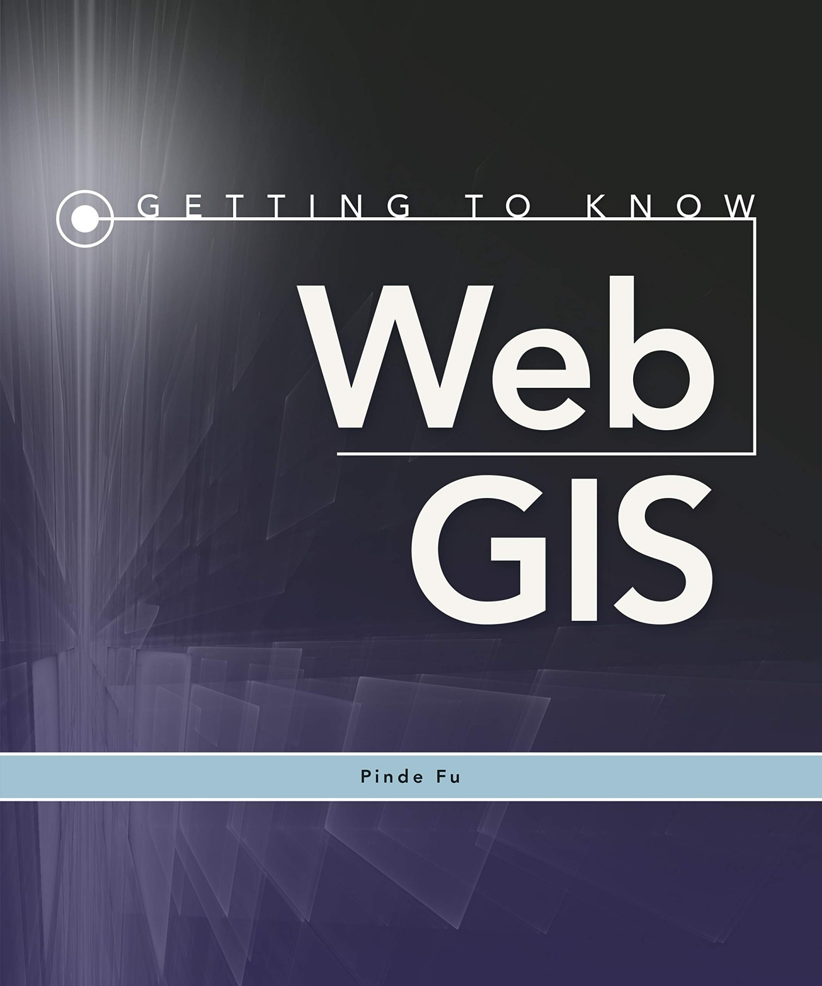 Getting to Know Web GIS