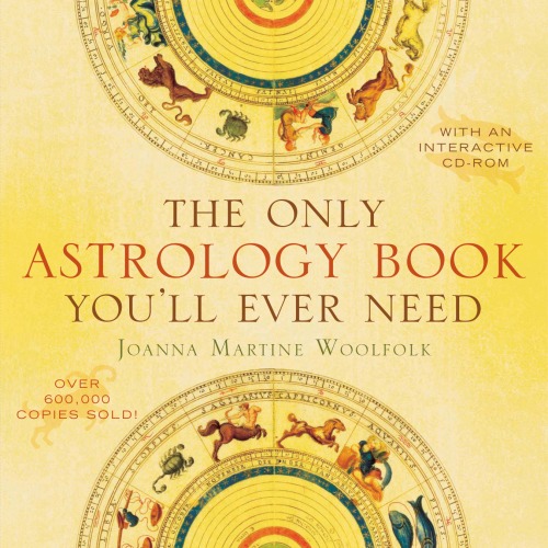 The Only Astrology Book You'll Ever Need [With Interactive CDROM]