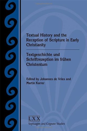 Textual History and the Reception of Scripture in Early Christianity