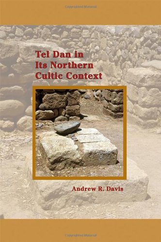 Tel Dan in Its Northern Cultic Context