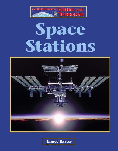 Space Stations (Lucent Library of Science &amp; Technology)