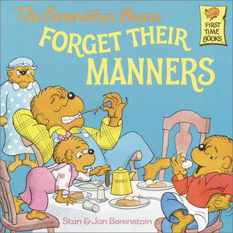 Berenstain Bears Forget Their Manners