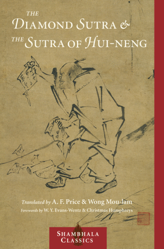 The Diamond Sutra and the Sutra of Hui-neng (Classics)