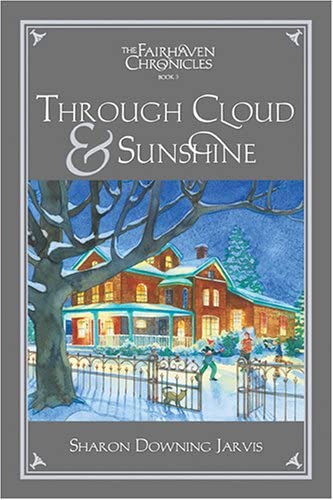 Through Cloud and Sunshine (Fairhaven Chronicles)