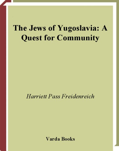 The Jews of Yugoslavia : a quest for community