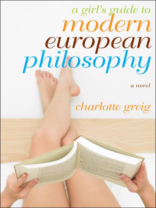 A Girl's Guide to Modern European Philosophy