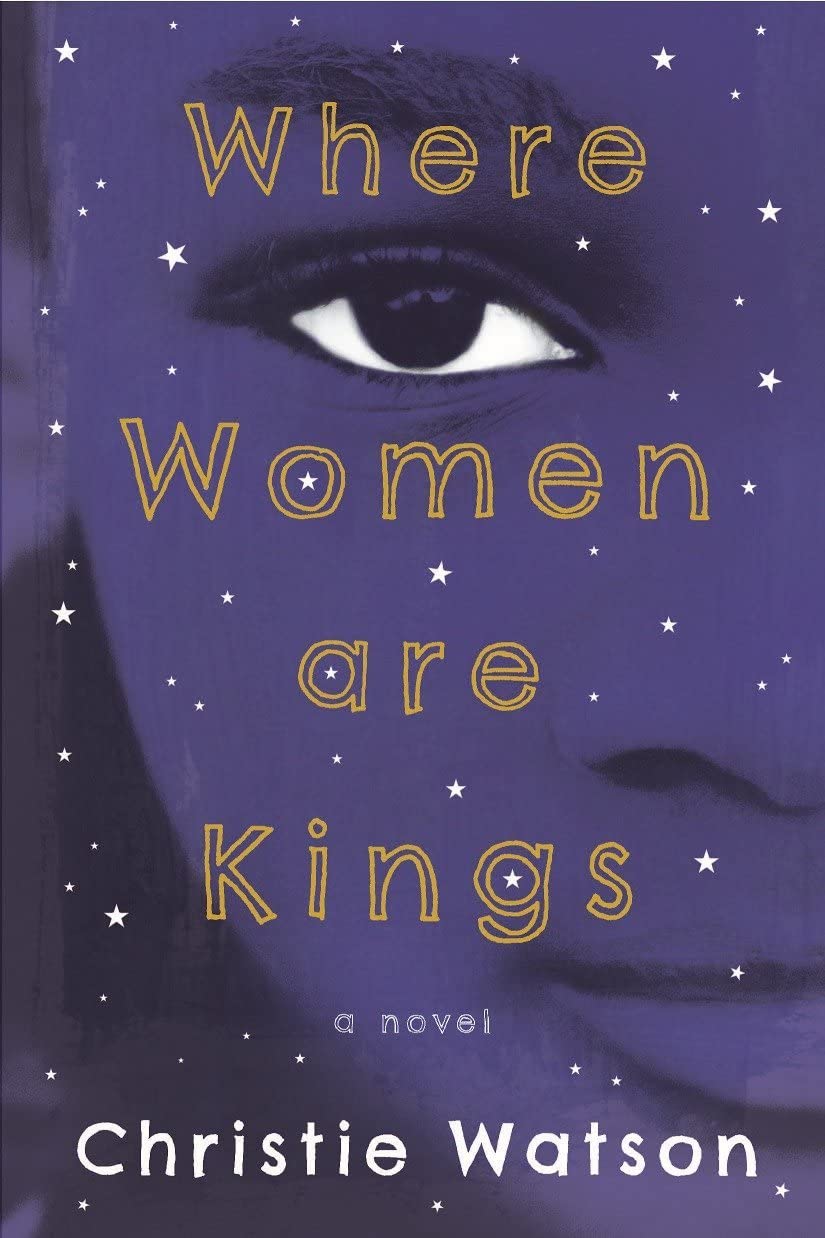 Where Women Are Kings: A Novel