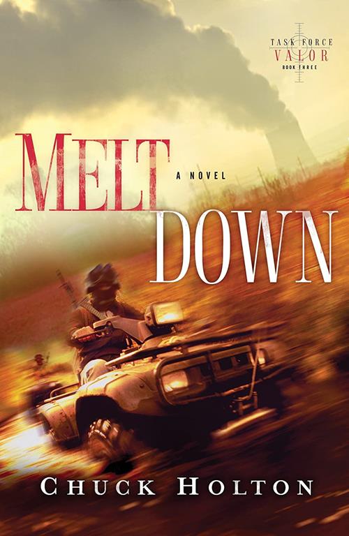 Meltdown (Task Force Valor Series #3)