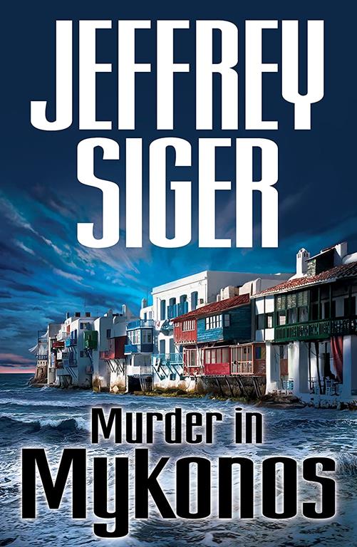 Murder in Mykonos (Chief Inspector Andreas Kaldis Series)