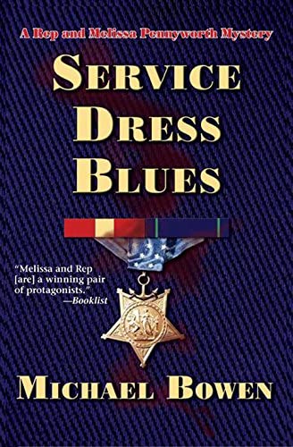 Service Dress Blues (Rep &amp; Melissa Pennyworth Series)