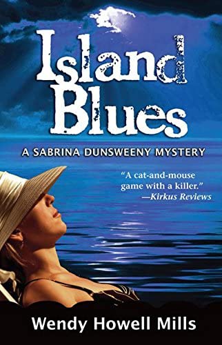 Island Blues: A Sabrina Dunsweeny Mystery (Sabrina Dunsweeny Mysteries)