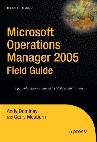 Microsoft Operations Manager 2005 Field Guide