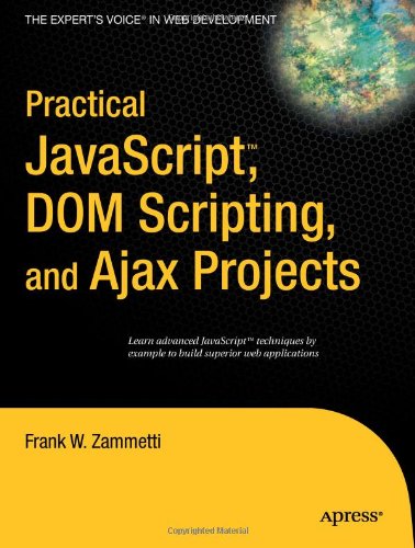 Practical Javascript, Dom Scripting and Ajax Projects