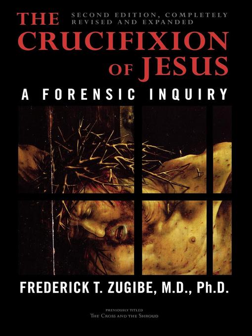 The Crucifixion of Jesus, Completely Revised and Expanded