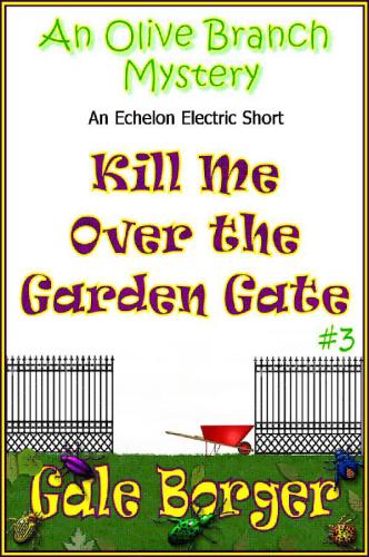 Kill Me Over the Garden Gate