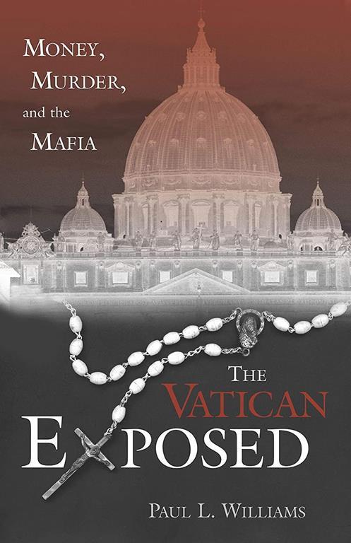 The Vatican Exposed: Money, Murder, and the Mafia