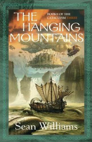 The Hanging Mountains: Books of the Cataclysm: Three