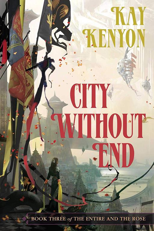 City Without End (Book 3 of The Entire and the Rose)