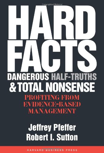 Hard Facts, Dangerous Half-Truths, and Total Nonsense