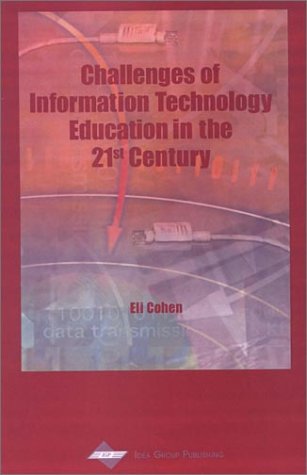 Challenges of Information Technology Education in the 21st Century