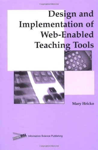 Design and Implementation of Web-Enabled Teaching Tools