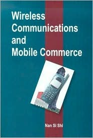 Wireless Communications and Mobile Commerce