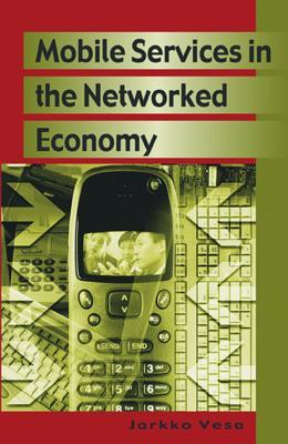 Mobile Services in the Networked Economy