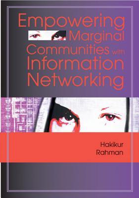 Empowering Marginal Communities With Information Networking