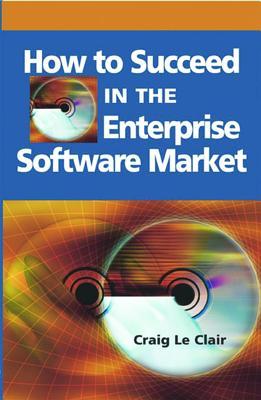 How to Succeed in the Enterprise Software Market