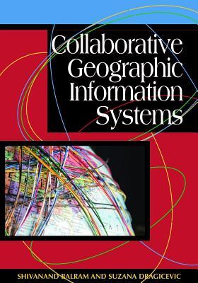 Collaborative Geographic Information Systems