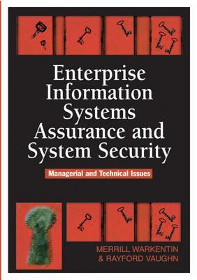 Enterprise Information Systems Assurance and System Security