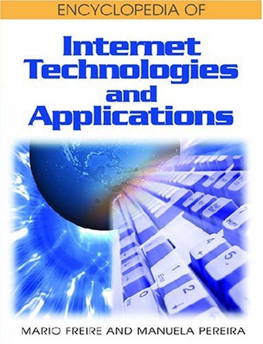 Encyclopedia Of Internet Technologies And Applications