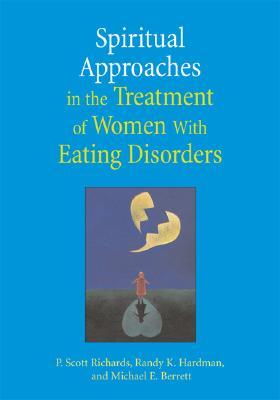 Spiritual Approaches in the Treatment of Women with Eating Discorders