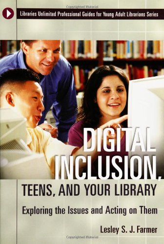 Digital Inclusion, Teens, and Your Library