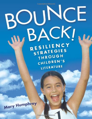 Bounce Back! Resiliency Strategies Through Children's Literature