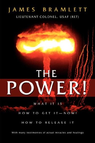 The Power! What It Is How To Get It - Now! How To Release It