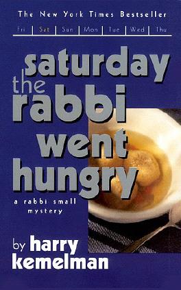 Saturday the Rabbi Went Hungry