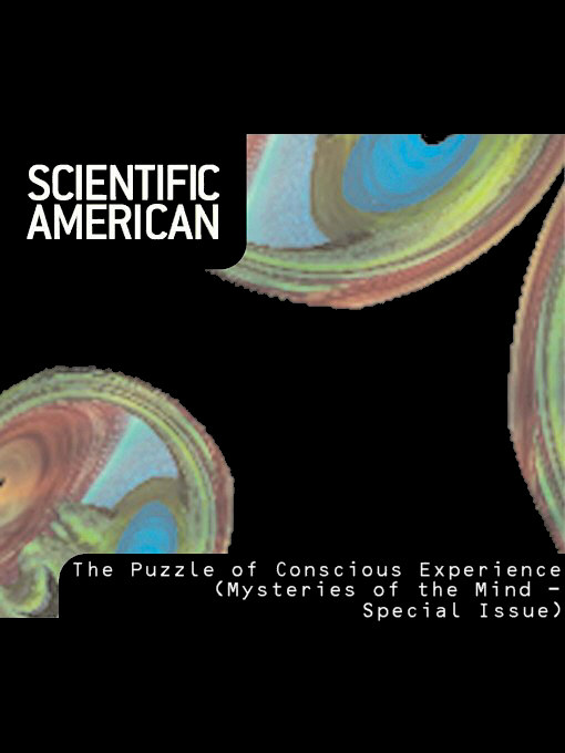 Scientific American: The Puzzle of Conscious Experience