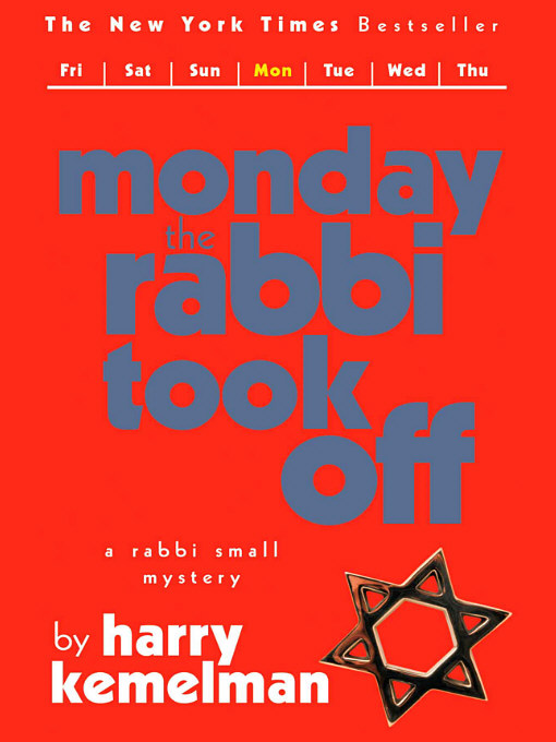 Monday the Rabbi Took Off