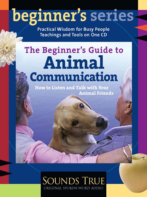 The Beginner's Guide to Animal Communication