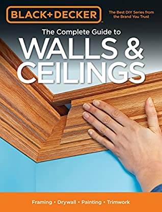 The Complete Guide to Walls &amp; Ceilings