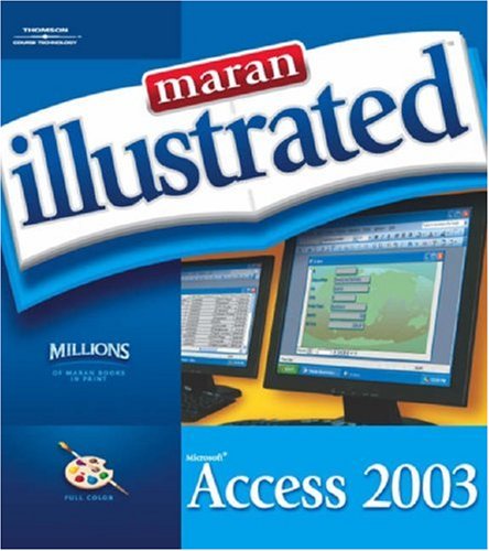 Maran Illustrated Microsoft Access 2003